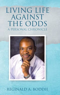 Living Life Against the Odds: A Personal Chronicle - Hardcover