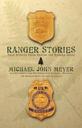 Ranger Stories: True Stories Behind the Ranger Image - Paperback