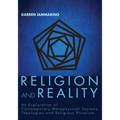 Religion and Reality: An Exploration of Contemporary Metaphysical Systems, Theologies, and Religious Pluralism - Hardcover