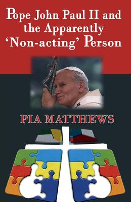 Pope John Paul II and the Apparently 'Non-Acting' Person - Paperback