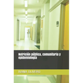 Nutrici p炻lica, comunitaria y epidemiolog僘 - Paperback