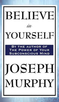 Believe in Yourself - Hardcover