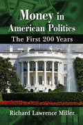 Money in American Politics: The First 200 Years - Paperback