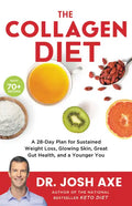 The Collagen Diet: A 28-Day Plan for Sustained Weight Loss, Glowing Skin, Great Gut Health, and a Younger You - Hardcover