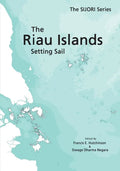 The Riau Islands: Setting Sail - Paperback