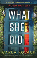 What She Did: A gripping crime thriller with a jaw-dropping twist - Paperback