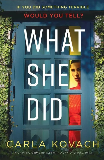 What She Did: A gripping crime thriller with a jaw-dropping twist - Paperback