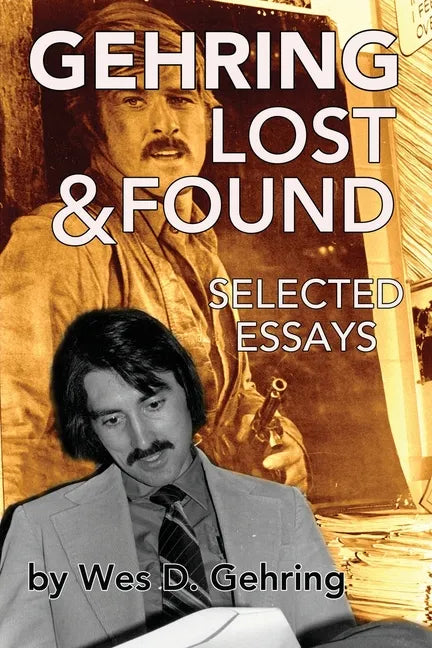 Gehring Lost & Found: Selected Essays - Paperback
