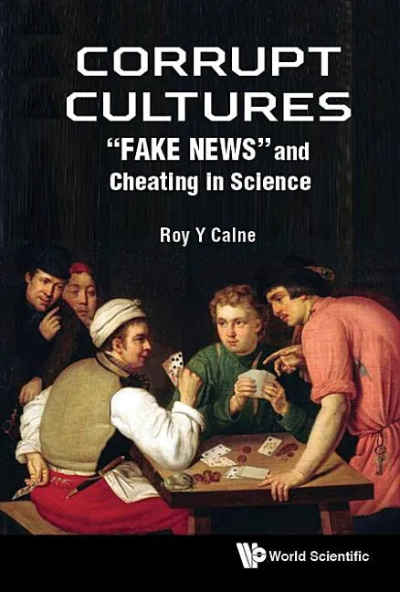Corrupt Cultures: Cheating in Science and Society - Hardcover