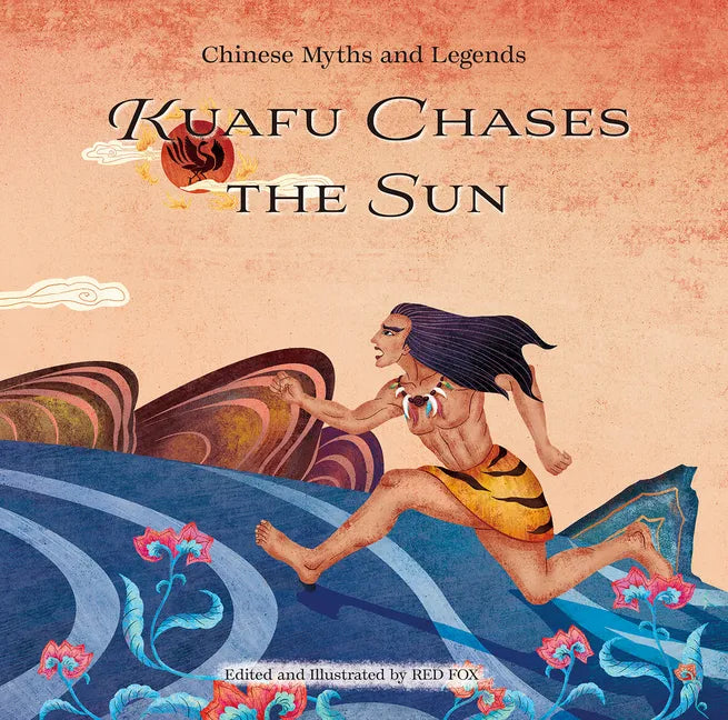 Kuafu Chases the Sun - Hardcover