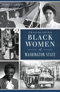 Trailblazing Black Women of Washington State - Paperback