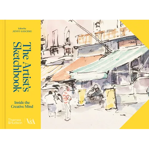 The Artist's Sketchbook: Inside the Creative Mind - Hardcover