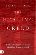 The Healing Creed: God's Promises for Your Healing Breakthrough - Paperback