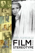 Film and Stereotype: A Challenge for Cinema and Theory - Paperback