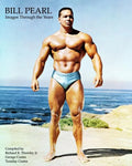 Bill Pearl - Images Through the Years - Paperback