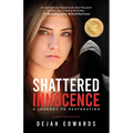 Shattered Innocence: A Journey to Restoration - Paperback