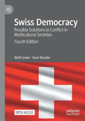 Swiss Democracy: Possible Solutions to Conflict in Multicultural Societies - Paperback