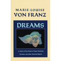 Dreams: A Study of the Dreams of Jung, Descartes, Socrates, and Other Historical Figures - Paperback