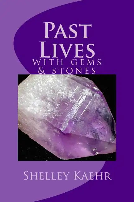 Past Lives with Gems and Stones - Paperback