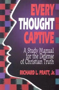 Every Thought Captive: A Study Manual for the Defense of the Truth - Paperback