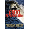 The Coming Great Reformation.. the Coming Worldwide Shaking, Reformation and Street Revival.. the Prophecies That Went Around the World - Paperback