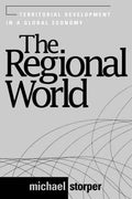 The Regional World: Territorial Development in a Global Economy - Paperback