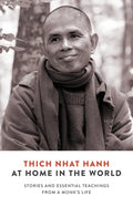 At Home in the World: Stories and Essential Teachings from a Monk's Life - Paperback