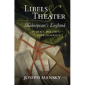 Libels and Theater in Shakespeare's England: Publics, Politics, Performance - Hardcover