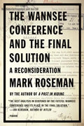 The Wannsee Conference and the Final Solution: A Reconsideration - Paperback