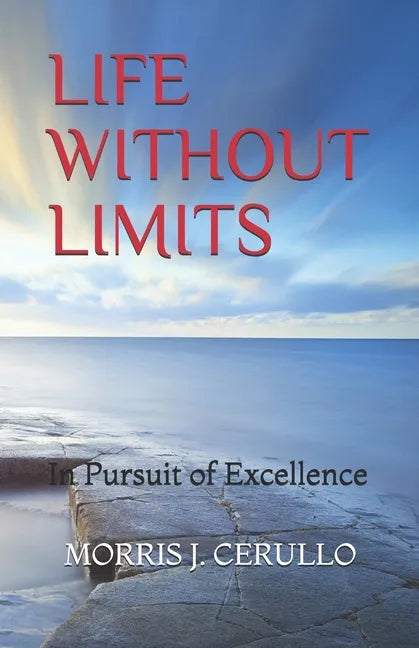Life Without Limits: In Pursuit of Excellence - Paperback