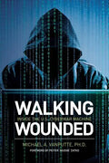 Walking Wounded: Inside the U.S. Cyberwar Machine - Paperback