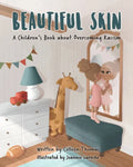 Beautiful Skin: A Children's Book about Overcoming Racism - Paperback
