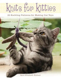 Knits for Kitties: 25 Knitting Patterns for Making Cat Toys - Paperback
