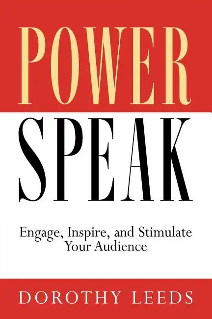 PowerSpeak: Engage, Inspire, and Stimulate Your Audience - Paperback