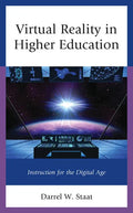 Virtual Reality in Higher Education: Instruction for the Digital Age - Paperback