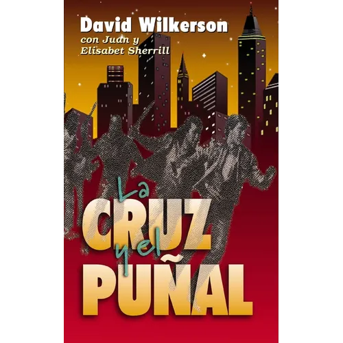 La Cruz Y El Puñal = The Cross and the Switchblade - Paperback