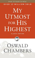 My Utmost for His Highest: Classic Language Paperback (a Daily Devotional with 366 Bible-Based Readings) - Paperback