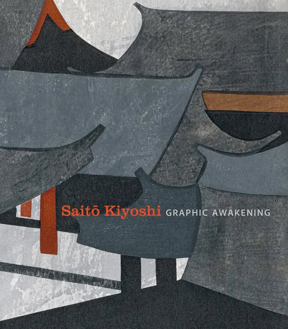 Saito Kiyoshi: Graphic Awakening - Paperback