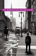 The Manhattan Island Clubs: A John Le Brun Novel, Book 3 - Paperback