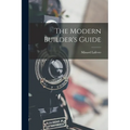The Modern Builder's Guide - Paperback