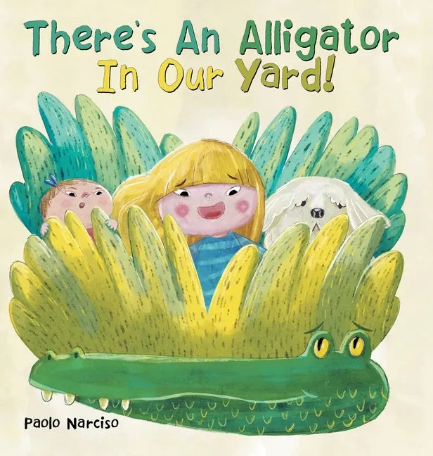 There's an Alligator in Our Yard! - Hardcover