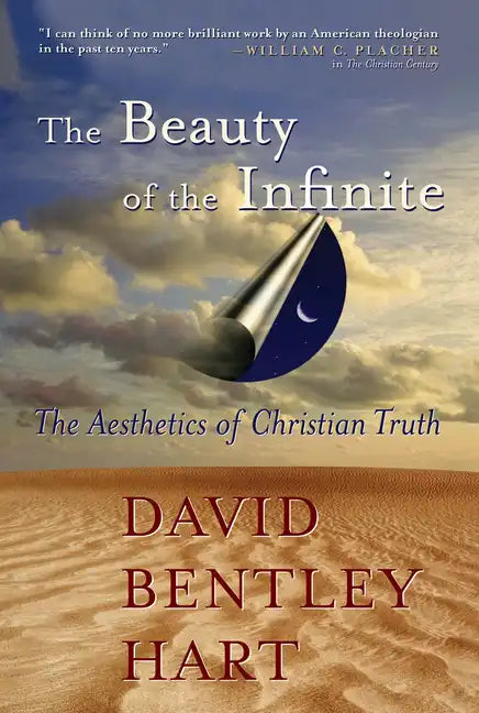 The Beauty of the Infinite: The Aesthetics of Christian Truth - Paperback