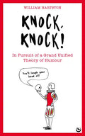Knock, Knock: In Pursuit of a Grand Unified Theory of Humour - Paperback