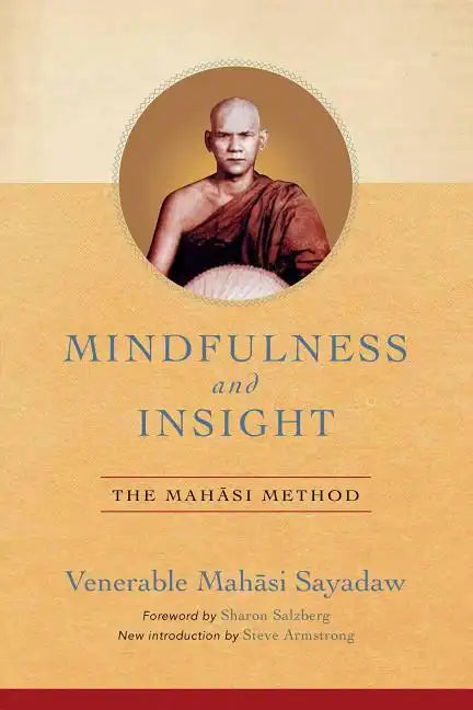 Mindfulness and Insight: The Mahasi Method - Paperback