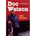 Doc Watson: A Life in Music - Hardcover