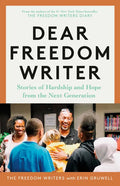 Dear Freedom Writer: Stories of Hardship and Hope from the Next Generation - Paperback