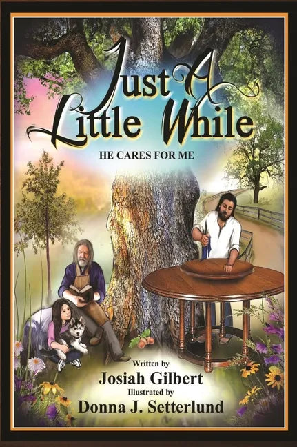 Just a Little While: He Cares for Me - Hardcover