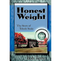 Honest Weight: The Story of Toledo Scale - Hardcover