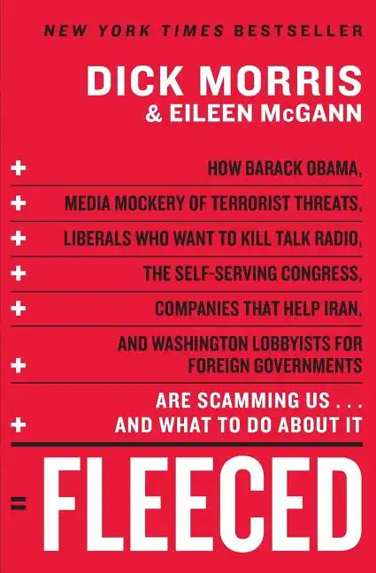 Fleeced: How Barack Obama, Media Mockery of Terrorist Threats, Liberals Who Want to Kill Talk Radio, the Self-Serving Congress, Companies That Help Ir - Paperback