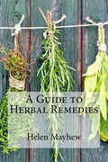 A Guide to Herbal Remedies - Paperback